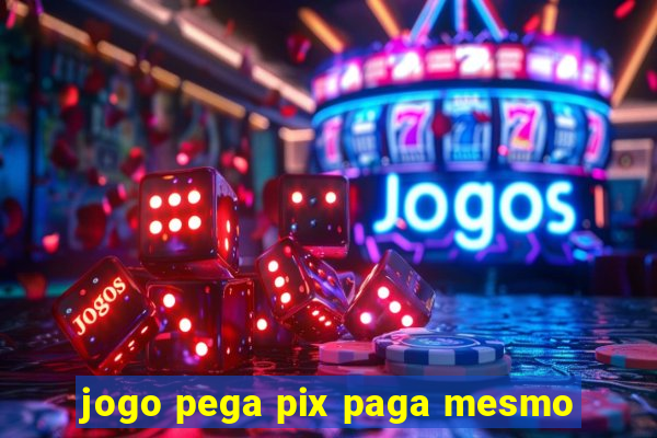 jogo pega pix paga mesmo